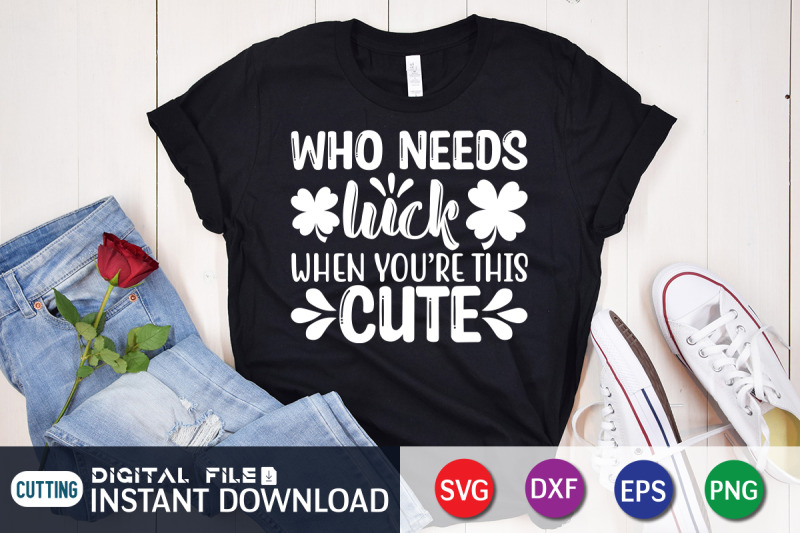 who-needs-luck-when-you-039-re-this-cute-svg