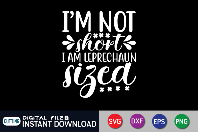 i-039-m-not-short-i-am-leprechaun-sized