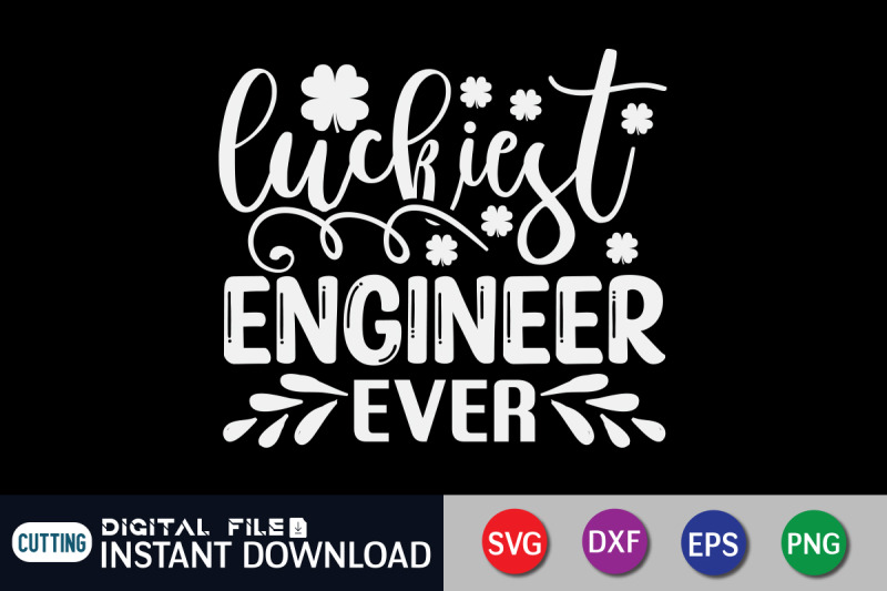 luckiest-engineer-ever-svg