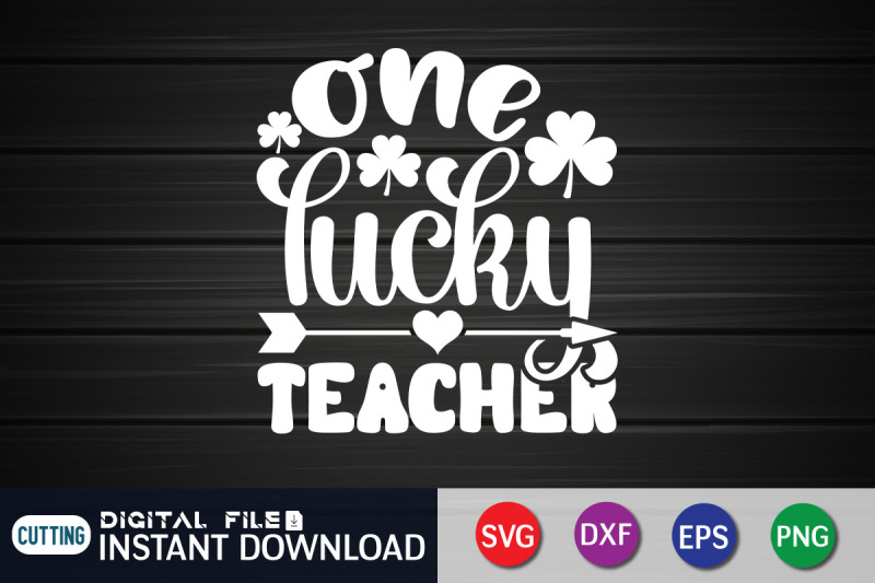 one-lucky-teacher-svg