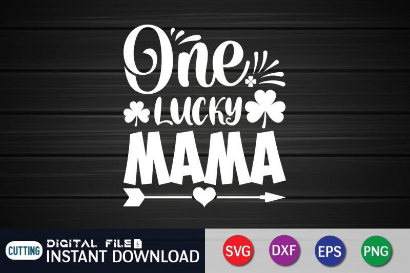 one-lucky-mama-svg