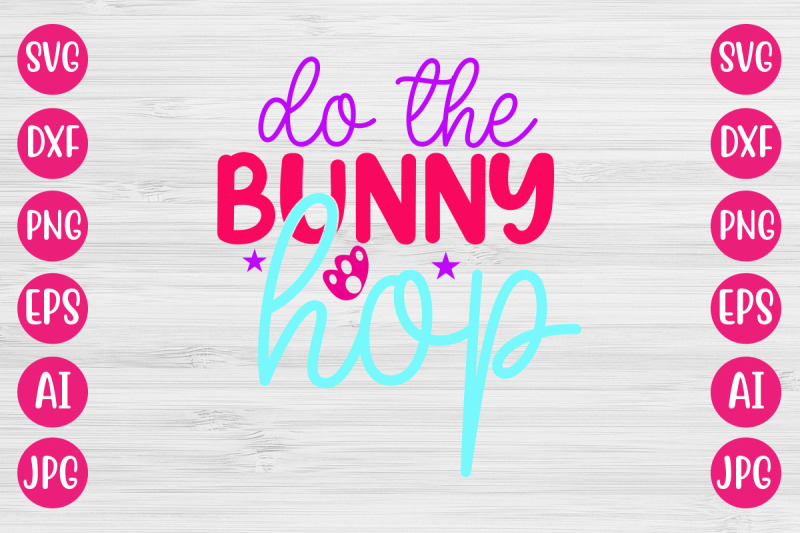 do-the-bunny-hop-svg-design