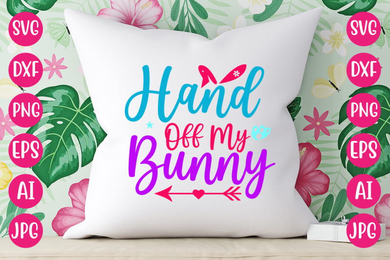 hand-off-my-bunny-svg-design