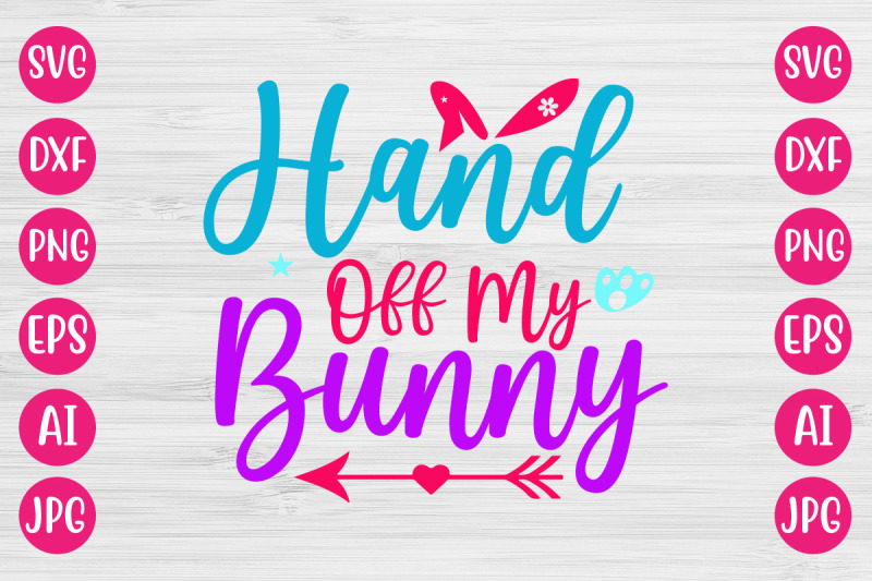 hand-off-my-bunny-svg-design