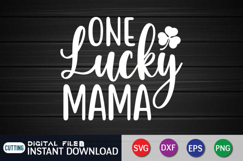 one-lucky-mama-svg