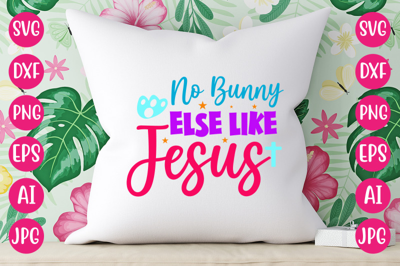 no-bunny-else-like-jesus-svg-design