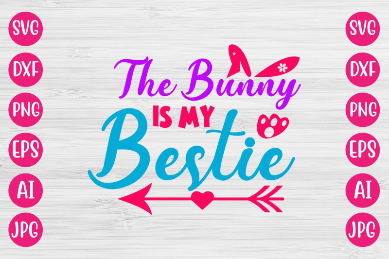 the-bunny-is-my-bestie-svg-design