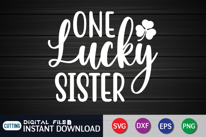 one-lucky-sister-svg