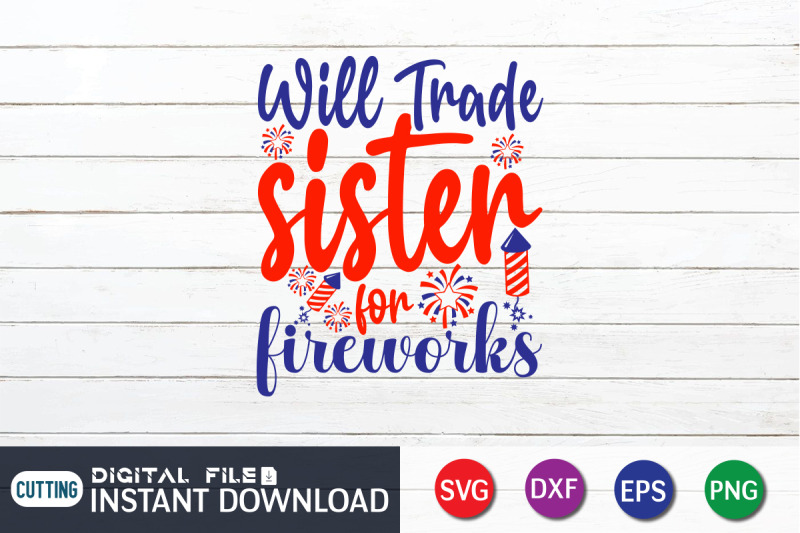 will-trade-sister-for-fireworks-svg