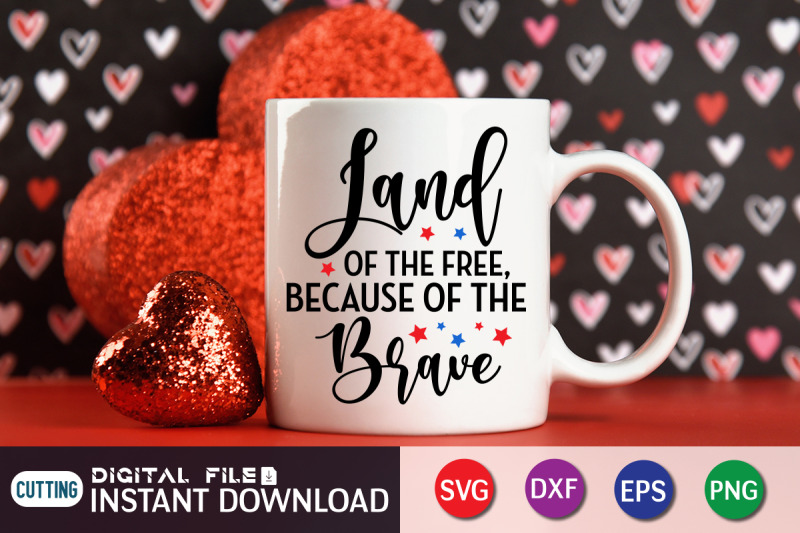 land-of-the-free-because-of-the-brave-svg