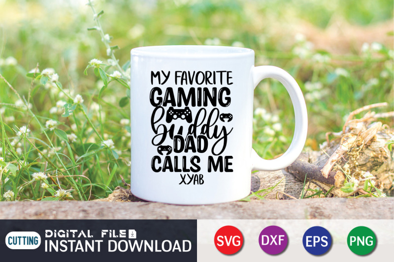 my-favorite-gaming-buddy-dad-calls-me-xyab-svg