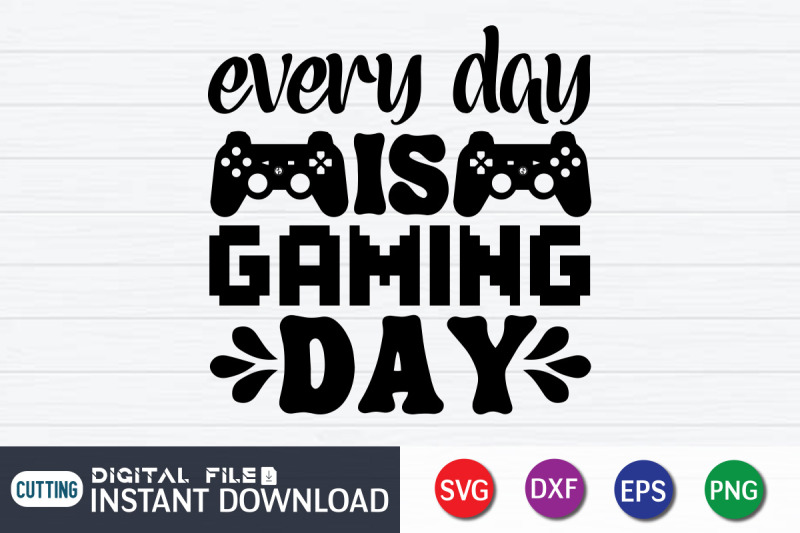 every-day-is-gaming-day-svg