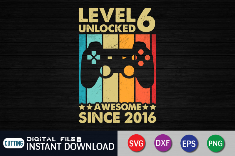 level-6-unlocked-awesome-since-2016-svg