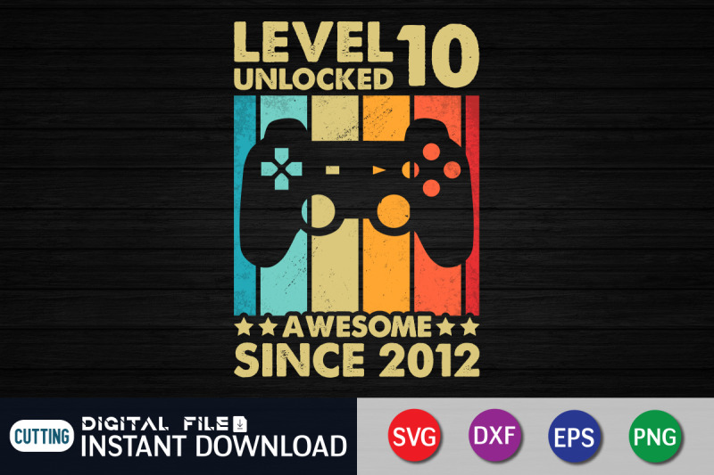 level-10-unlocked-awesome-since-2012-svg