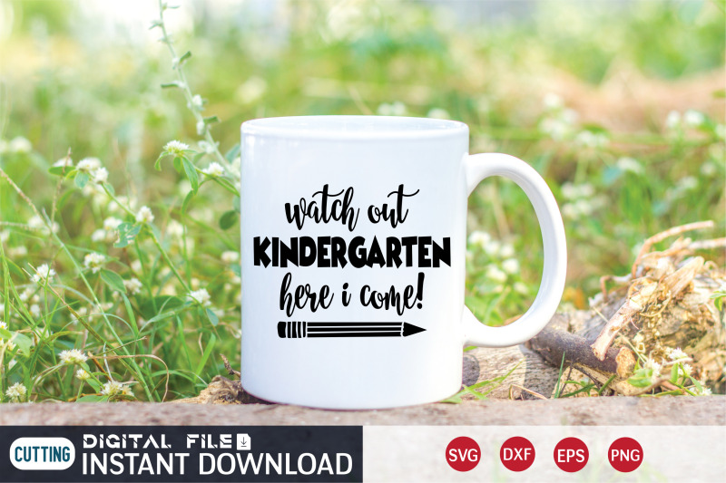 watch-out-kindergarten-here-i-come-svg