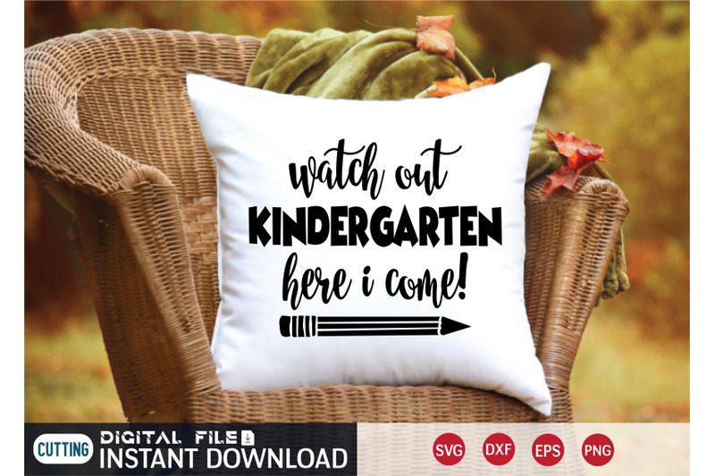 watch-out-kindergarten-here-i-come-svg