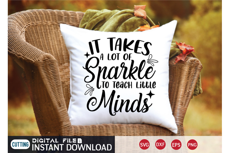 it-takes-s-lot-of-sparkle-to-teach-little-minds-svg