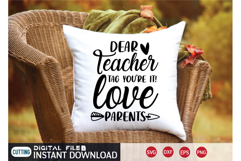 dear-teacher-tag-you-039-re-it-love-parents-svg