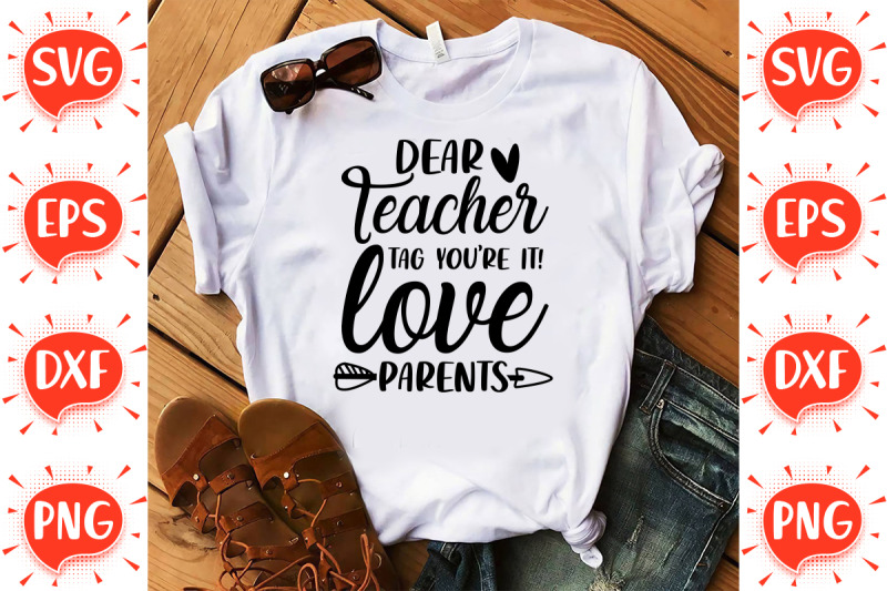 dear-teacher-tag-you-039-re-it-love-parents-svg