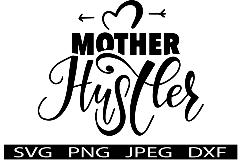 mother-hustler-svg-t-shirt-design-for-mom