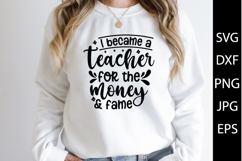 i-became-a-teacher-for-the-money-and-fame