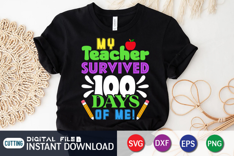 my-teacher-survived-100-days-of-me-svg