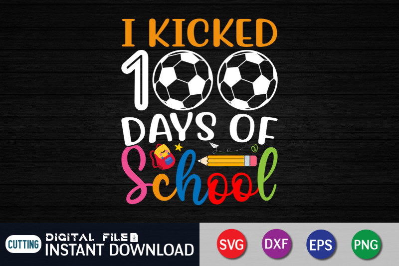 i-kicked-100-days-of-school-svg