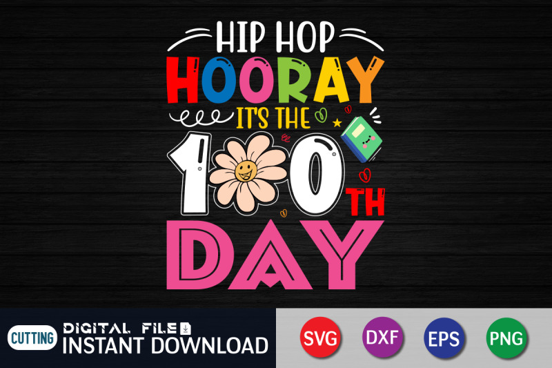 hip-hop-hooray-it-039-s-the-100th-day-svg