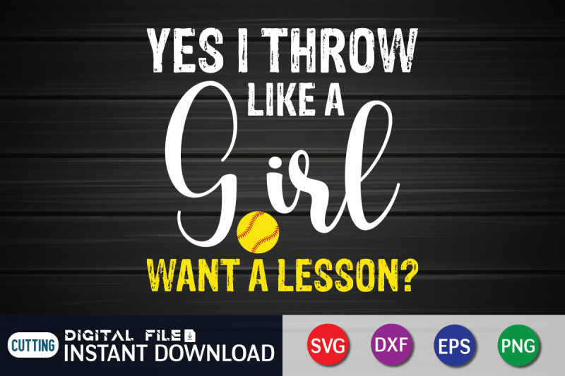 yes-i-throw-like-a-girl-want-a-lesson-svg