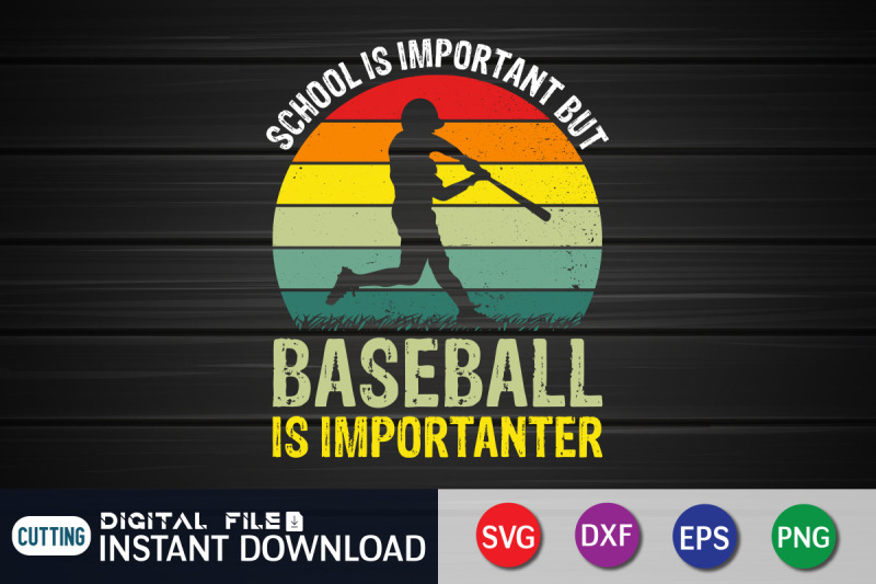 school-is-important-but-baseball-is-importanter-svg