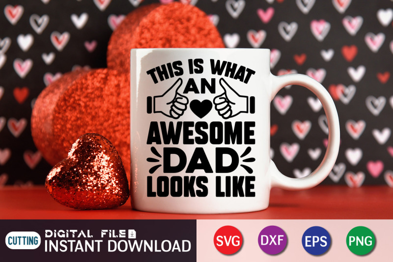 this-is-what-an-awesome-dad-looks-like-svg