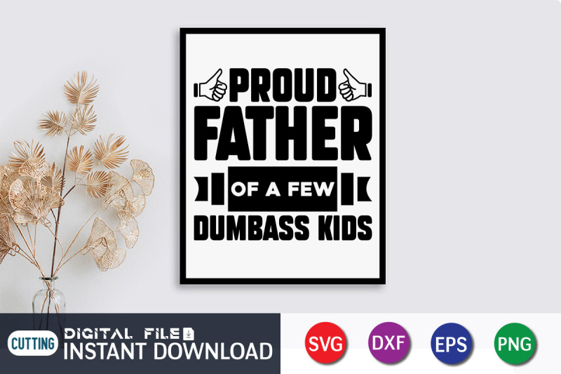 proud-father-of-a-few-dumbass-kids-svg