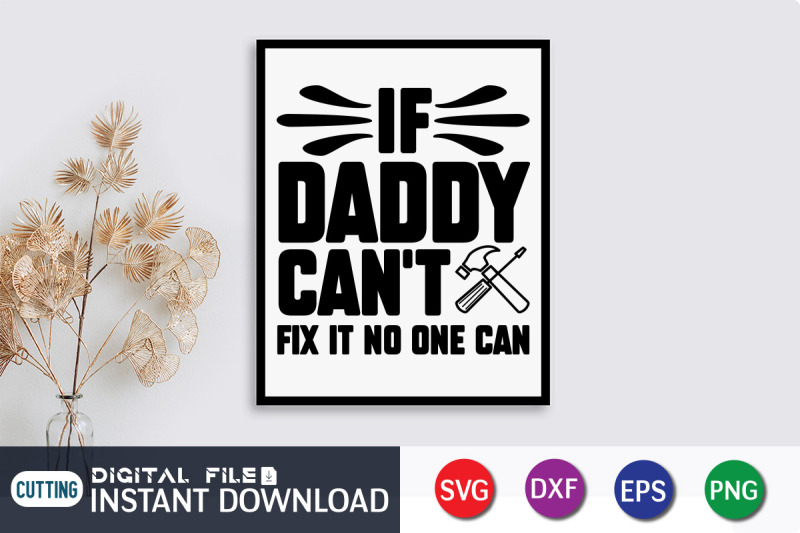 if-daddy-can-039-t-fix-it-no-one-can-svg