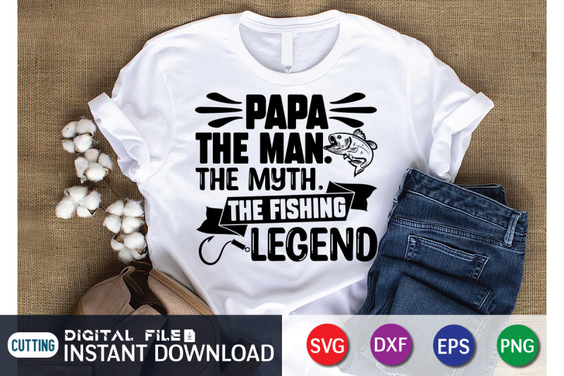 papa-the-man-the-myth-the-fishing-legend-svg