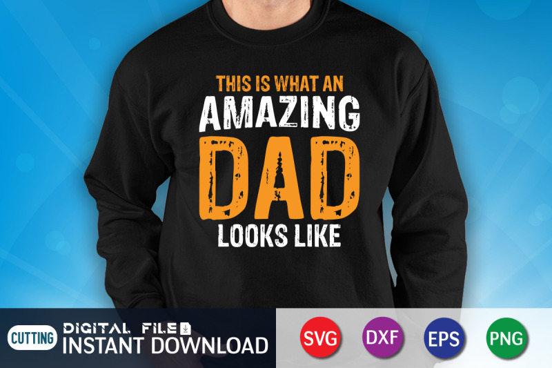 this-is-what-an-amazing-dad-looks-like-svg