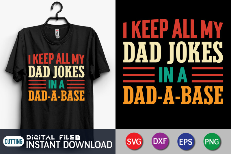 i-keep-all-my-dad-jokes-in-a-dad-a-base-svg