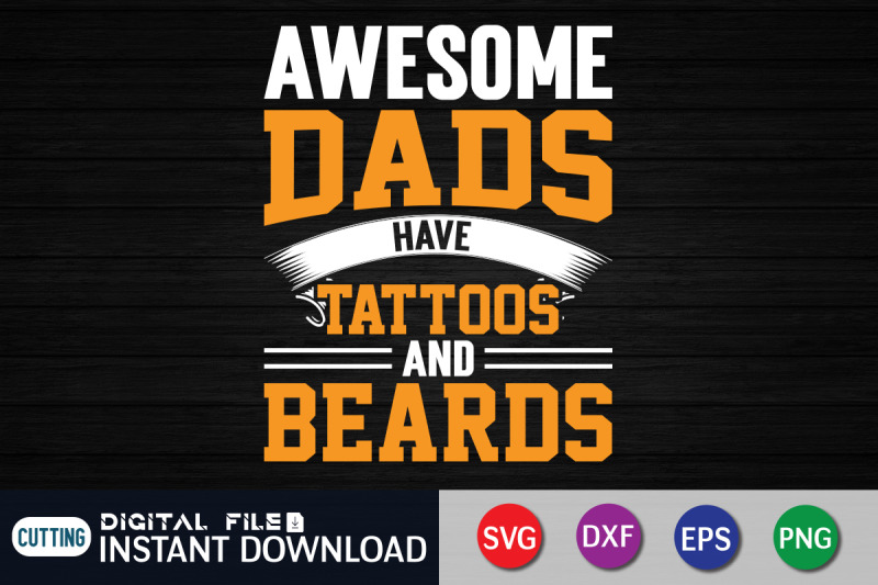 awesome-dads-have-tattoos-and-beards-svg