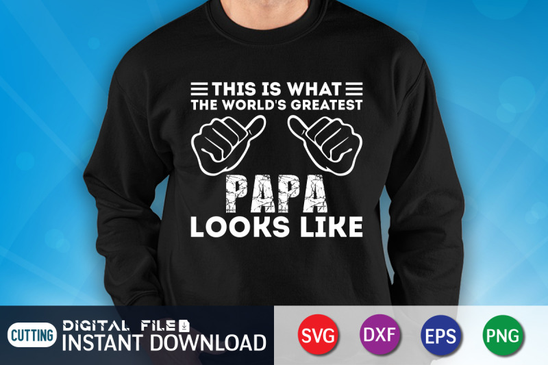 this-is-what-the-world-039-s-greatest-papa-looks-like-svg