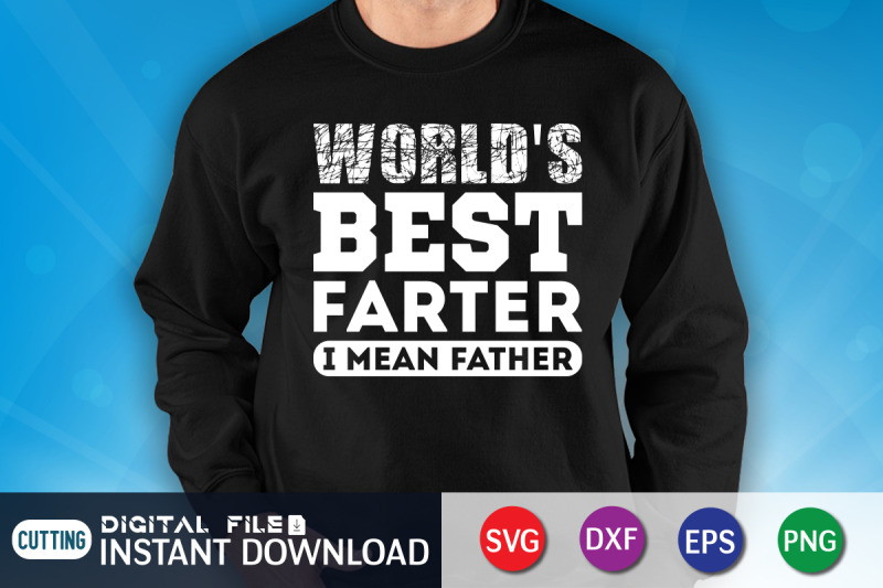 world-039-s-best-farter-i-mean-father-svg