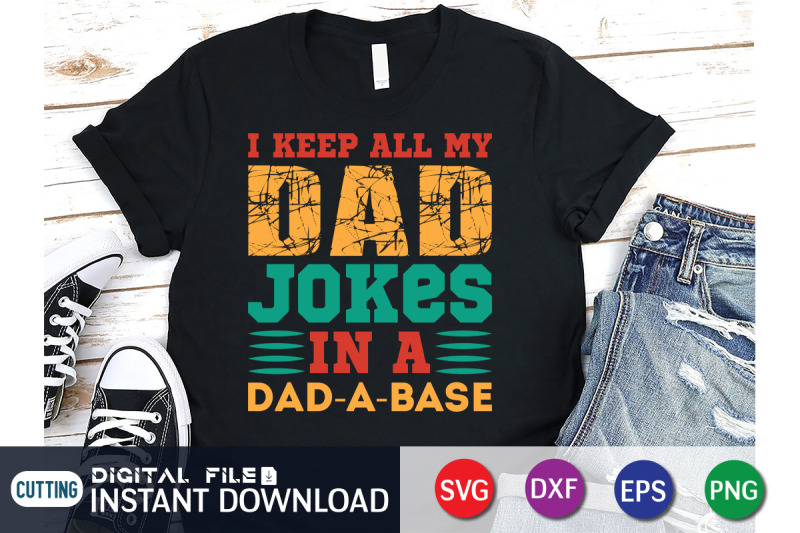 i-keep-all-my-dad-jokes-in-a-dad-a-base-svg