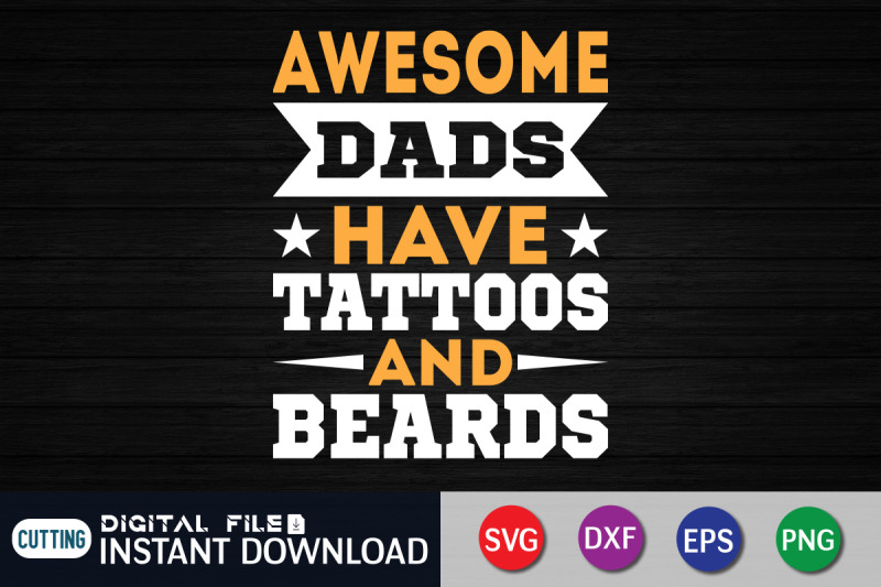 awesome-dads-have-tattoos-and-beards-svg