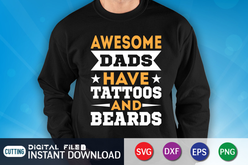 awesome-dads-have-tattoos-and-beards-svg