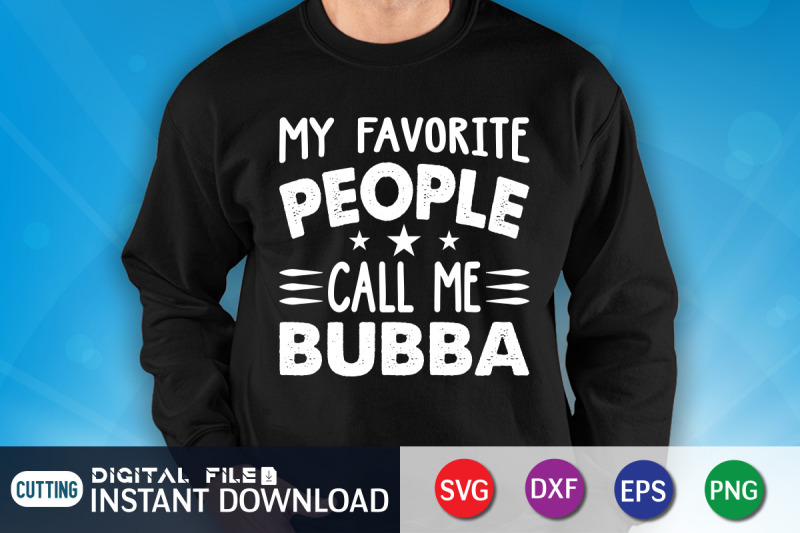 my-favorite-people-call-me-bubba-svg