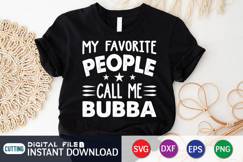 my-favorite-people-call-me-bubba-svg