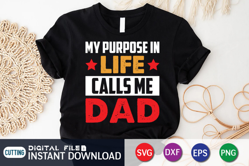 my-purpose-in-life-calls-me-dad-svg