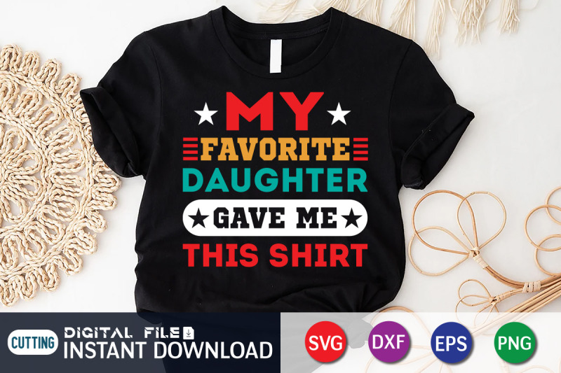 my-favorite-daughter-gave-me-this-shirt-svg