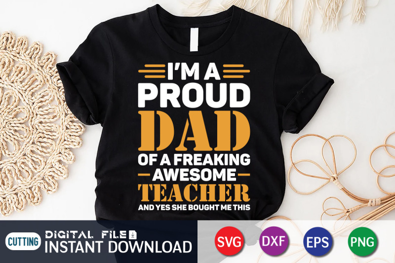 i-039-m-a-proud-dad-of-a-freaking-awesome-teacher-svg