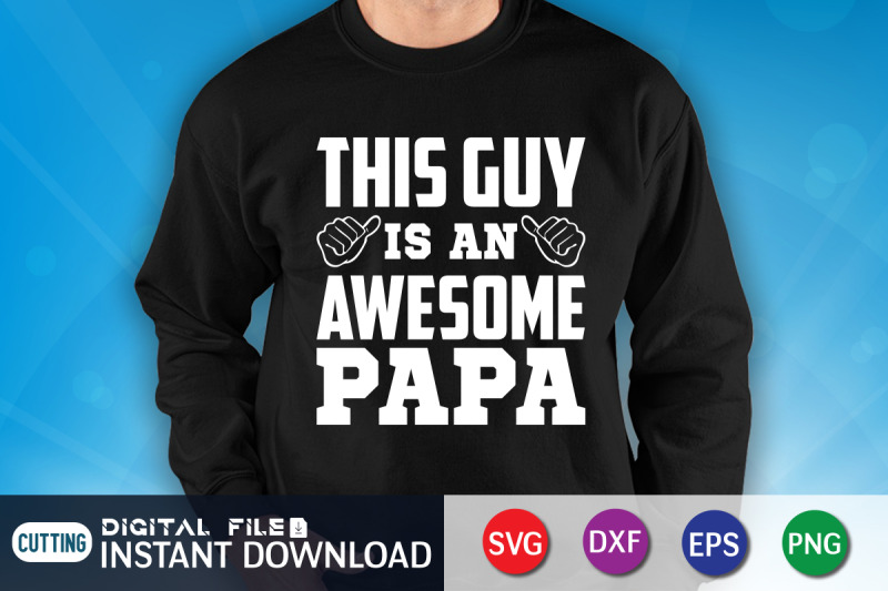 this-guy-is-an-awesome-papa-svg