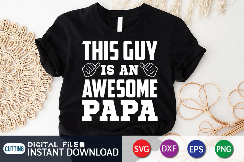 this-guy-is-an-awesome-papa-svg