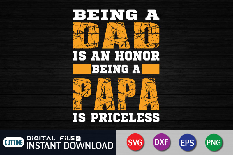 being-a-dad-is-an-honor-being-a-papa-is-priceless-svg